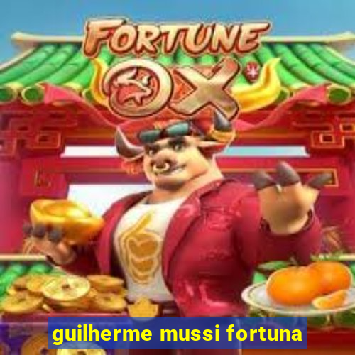 guilherme mussi fortuna